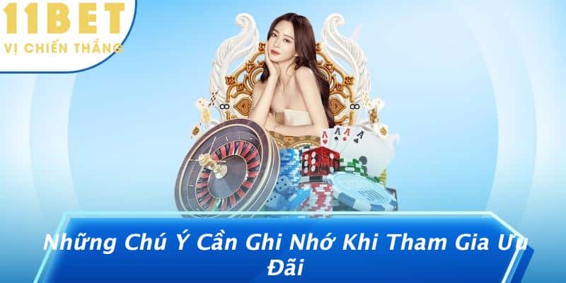 Những Chú Ý Cần Ghi Nhớ Khi Tham Gia Ưu Đãi