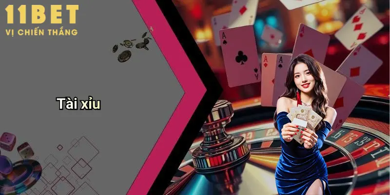 Các Loại Game Bài Dễ Thắng: Khám Phá Thế Giới Cá Cược Cùng 11bet 3 Tài xỉu